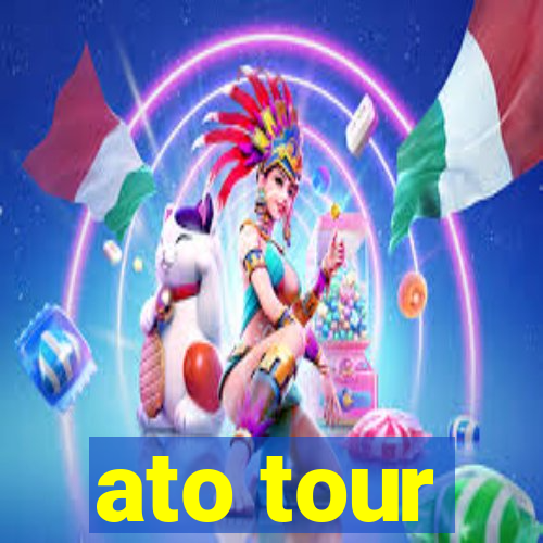 ato tour